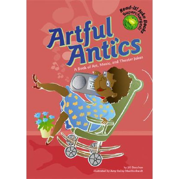 Pre-Owned Read-It! Joke Books: Supercharged!: Artful Antics : A Book of Art, Music, and Theater Jokes (Hardcover)