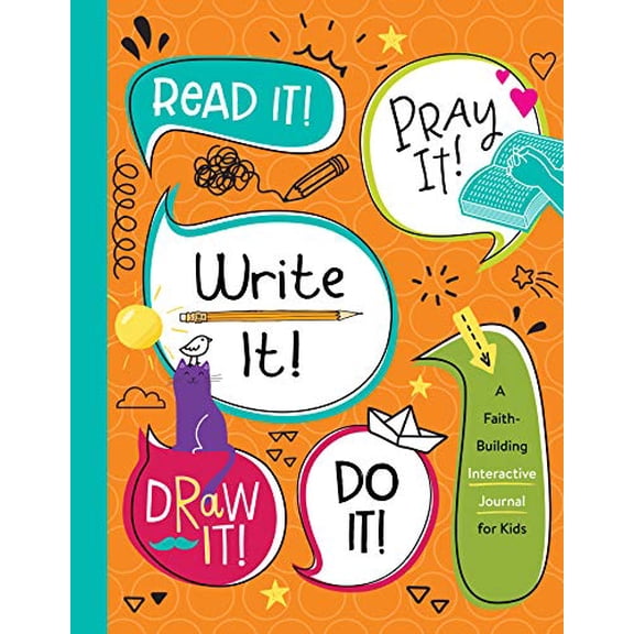 Pre-Owned Read It! Pray It! Write It! Draw It! Do It!: A Faith-Building Interactive Journal for Kids (Paperback) 1683228650 9781683228653
