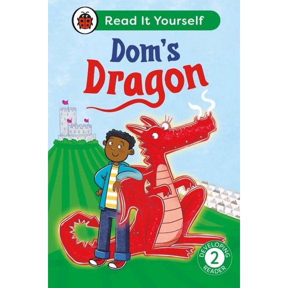 Read It Yourself Dom's Dragon: Level 2 Developing Reader, (Hardcover)