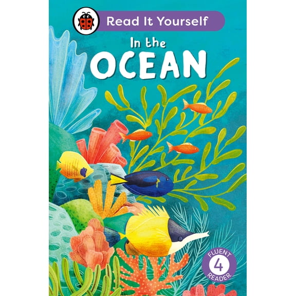 Ladybird Readers In the Ocean: Read It Yourself - Level 4 Fluent Reader, (Hardcover)