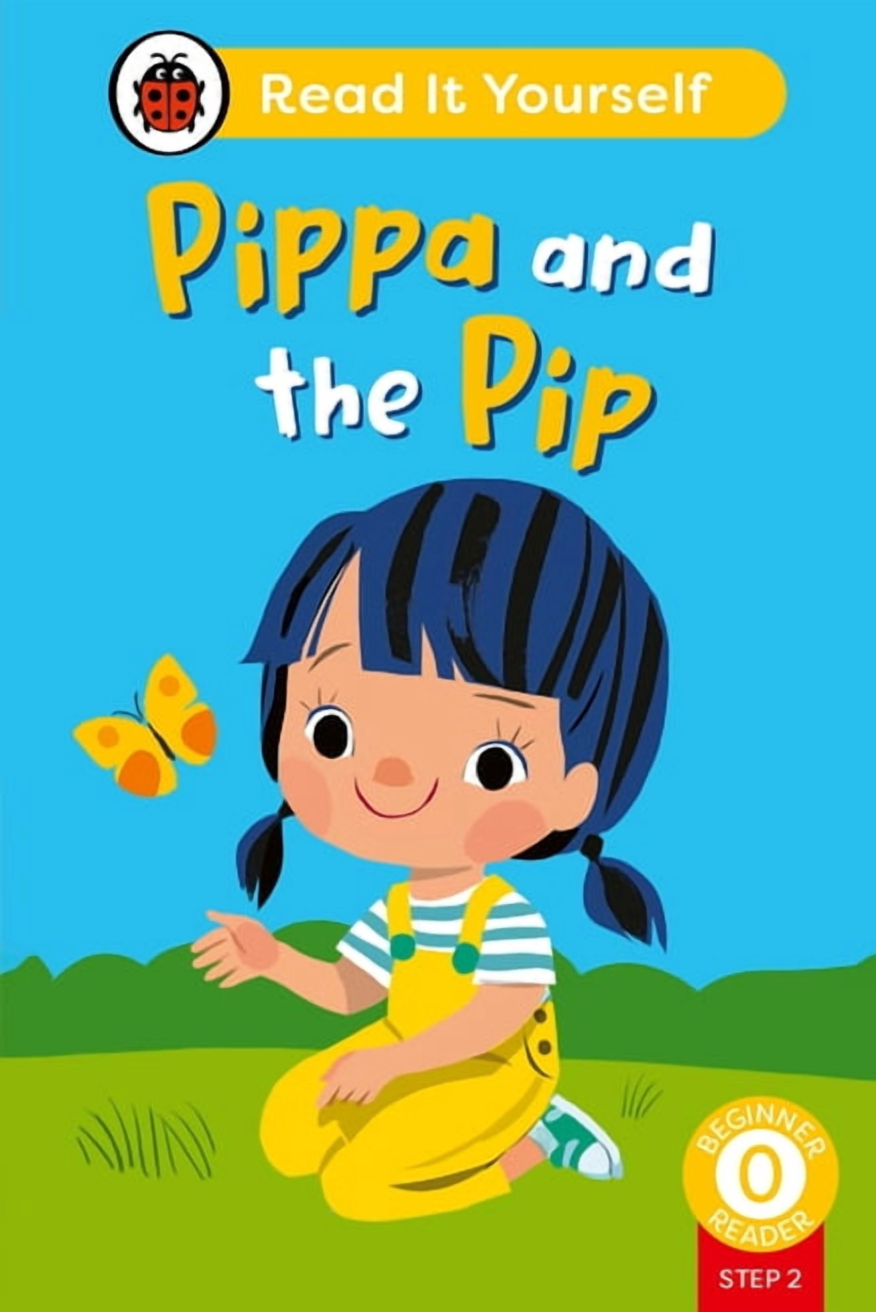Step Reed R Read It Yourself Pippa and the Pip (Phonics Step 2): Read It Yourself ...