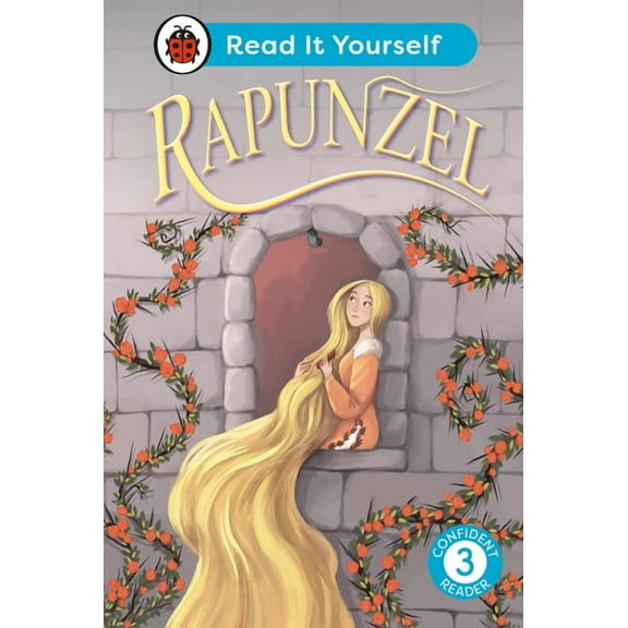 Ladybird Readers Rapunzel: Read It Yourself - Level 3 Confident Reader, (Hardcover)