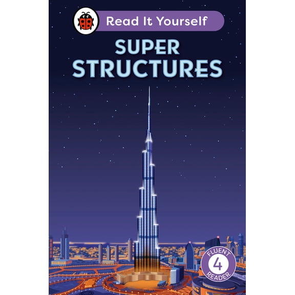 Ladybird Readers Super Structures: Read It Yourself - Level 4 Fluent Reader, (Hardcover)