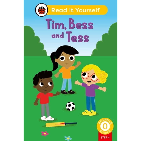 Ladybird Tim, Bess and Tess (Phonics Step 4): Read It Yourself - Level 0 Beginner Reader, (Hardcover)