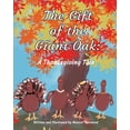 thumbnail image 1 of Read Like a Teacher- Steam The Gift of the Giant Oak: A Thanksgiving Tale, (Paperback), 1 of 1