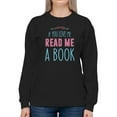 thumbnail image 1 of Read Me A Book Sweatshirt Women -GoatDeals Designs, Female XX-Large, 1 of 4