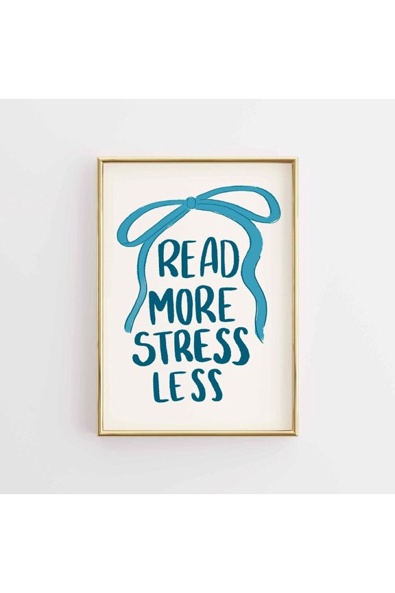 Read More Stress Less Blue Bow Book Lover Wall Art, Unframed Poster
