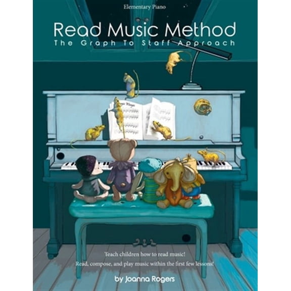 Read Music Method: The graph to staff approach (Paperback) by Joanna Rogers