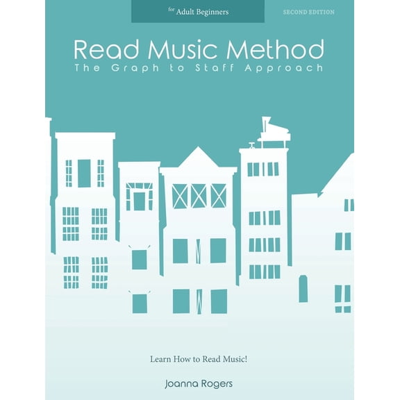 Read Music Method for Adult Beginners: Learn How to Read Music (Paperback)
