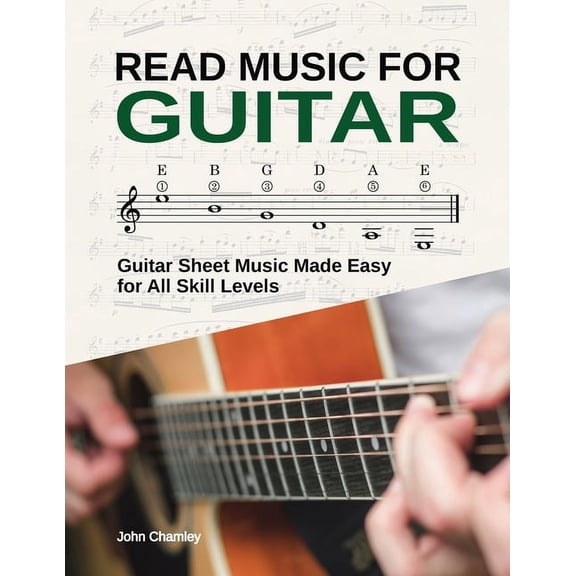 Read Music for Guitar: Guitar Sheet Music Made Easy - for All Skill Levels, (Paperback)