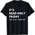 thumbnail image 1 of Read-Only Friday IT Administrator Tech Support T-Shirt, 1 of 4