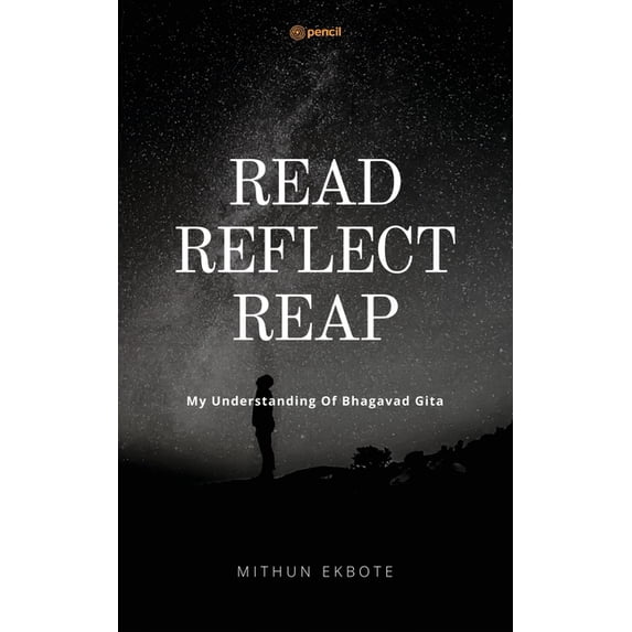 Read Reflect Reap: My ken of Bhagavad Gita, (Paperback)