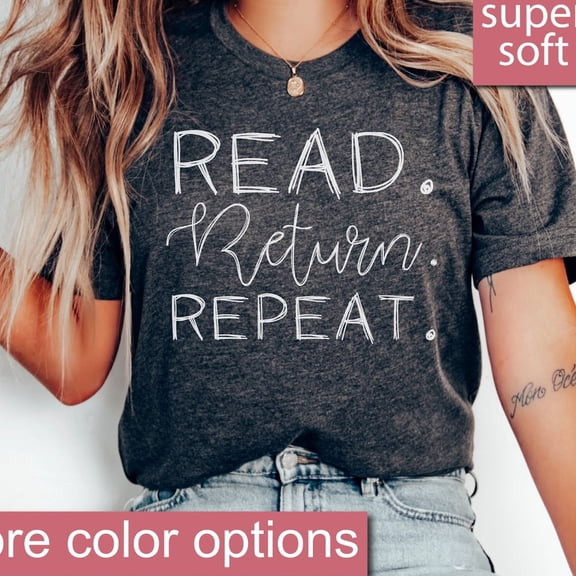 Read Return Repeat - Library Shirt, Book Lover Shirt, Reading Shirt, Bookworm Shirt, Funny Book Lover, Teacher Shirt, Library Shirt, Bookish Unisex S-5XL Hot Trending Shirt, Vintage Birthday Gift