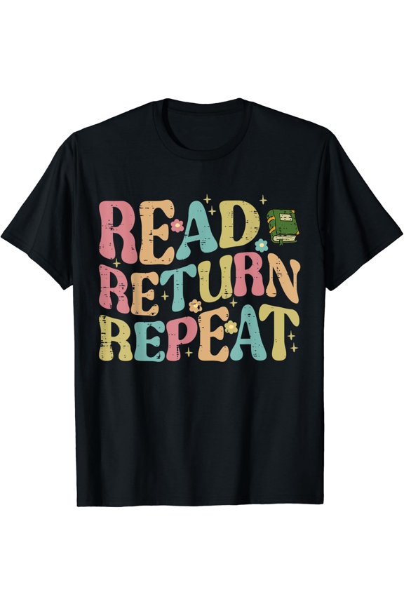 Read Return Repeat Read Reading Book Librarian Men Women T-Shirt Size S-5XL