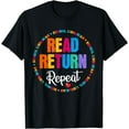 thumbnail image 1 of Read Return Repeat School Librarian Library, LibrarianLife T-Shirt mens t t men，black，women，misfits，journey ，boys, 1 of 4