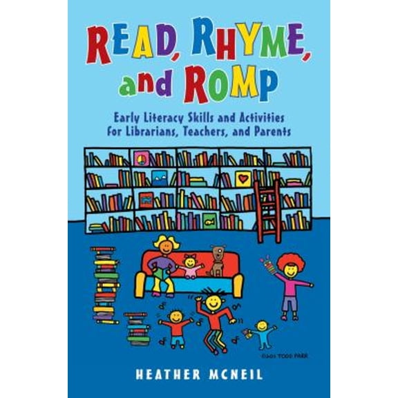Pre-Owned Read, Rhyme, and Romp: Early Literacy Skills and Activities for Librarians, Teachers, and Parents, 9781598849561, 1598849565, Paperback, 1 edition