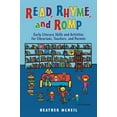 thumbnail image 1 of Read, Rhyme, and Romp: Early Literacy Skills and Activities for Librarians, Teachers, and Parents, (Paperback), 1 of 1