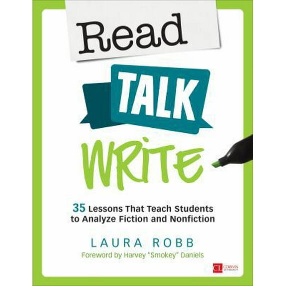 Pre-Owned Read, Talk, Write: 35 Lessons That Teach Students to Analyze Fiction and Nonfiction (Paperback) 1506339573 9781506339573