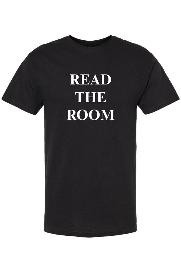 Read The Room Printed T-Shirt | Funny Sarcastic Graphic Tee for Smart, Socially Aware People