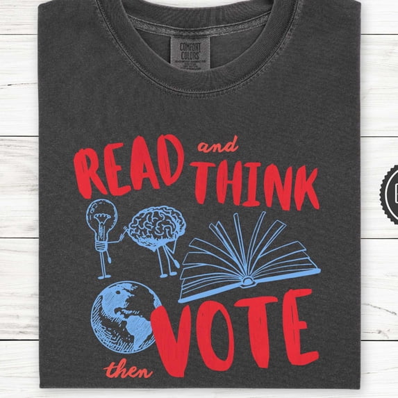 Read Think Vote Shirt Election Season Tee Progressive Voter Shirt Civic ...