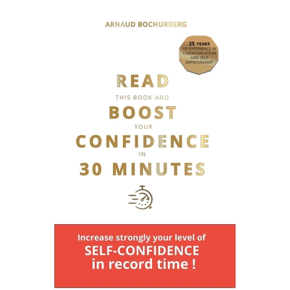 Read This Book and Boost Your Confidence in 30 Minutes, (Paperback)