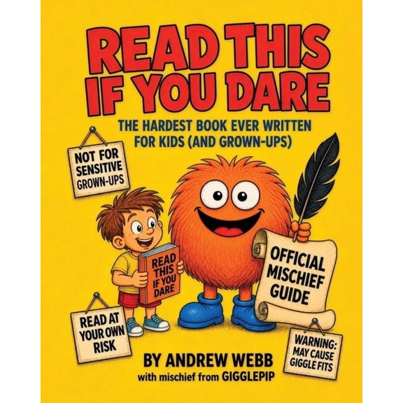Read This If You Dare: The Hardest Book Ever Written for Kids (and Grown-Ups), (Paperback)