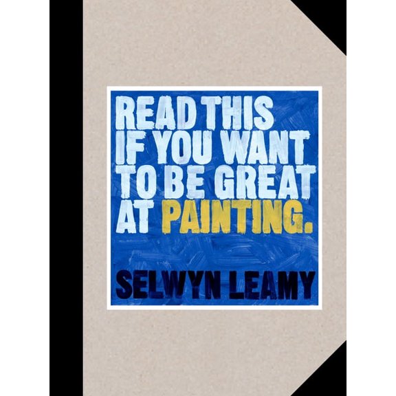 Read This Read This If You Want to Be Great at Painting, (Paperback)