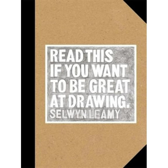 Pre-Owned Read This If You Want to Be Great at Drawing: (The Drawing Book for Aspiring Artists of All Ages and Abilities) (Paperback) 1786270544 9781786270542