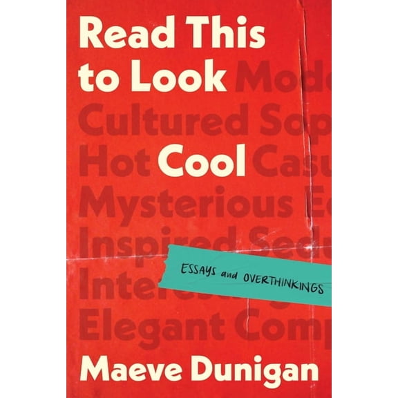Read This to Look Cool: Essays and Overthinkings, (Paperback)