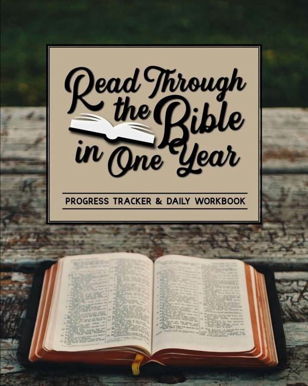 Read Through the Bible in One Year: Progress Tracker & Daily Workbook ...