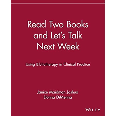 Pre-Owned Read Two Books and Let s Talk Next Week: Using Bibliotherapy in Clinical Practice (Paperback) 0471375659 9780471375654