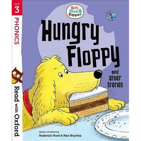 Read With Oxford: Stage 3: Biff, Chip And Kipper: Hungry Flo