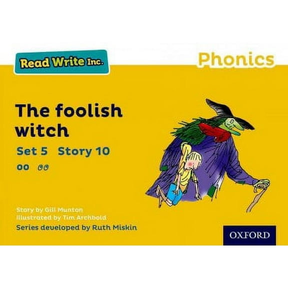Read Write Inc. Phonics: The Foolish Witch (Yellow Set 5 Storybook 10) Gill Munton (Paperback)