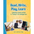 thumbnail image 1 of Pre-Owned Read, Write, Play, Learn: Literacy Instruction in Today's Kindergarten (Paperback) 0872078477 9780872078475, 1 of 1