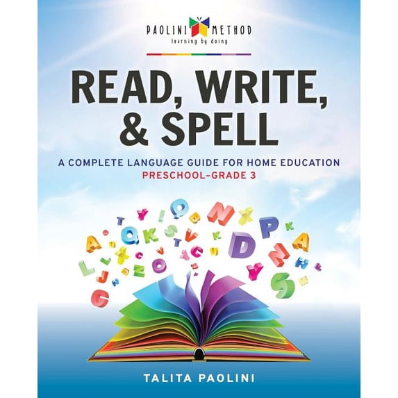 Read, Write, & Spell: A Complete Language Guide for Home Education, (Paperback)