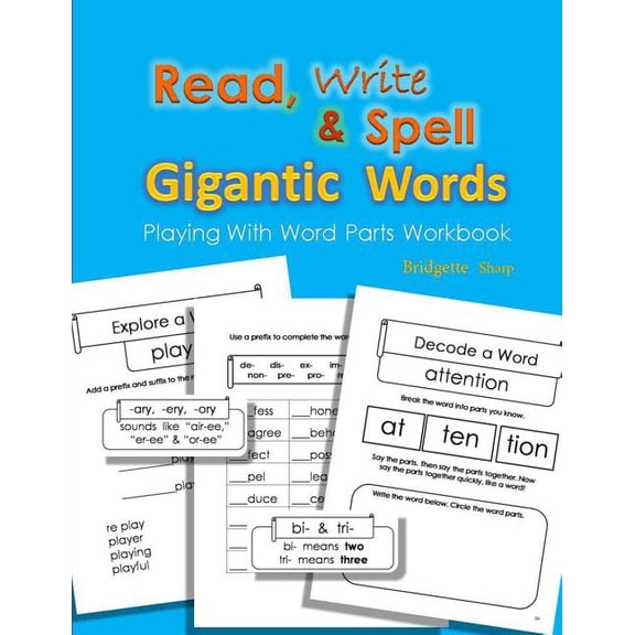 Read, Write & Spell Gigantic Words: Playing with Word Parts Workbook, (Paperback)