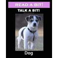 thumbnail image 1 of Read a Bit! Talk a Bit! Dog: Dog Paperback 1490929363 9781490929361 Gunilla Denton-Cook, 1 of 1