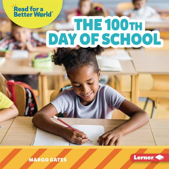 Read about School (Read for a Better Wor The 100th Day of School, (Hardcover)
