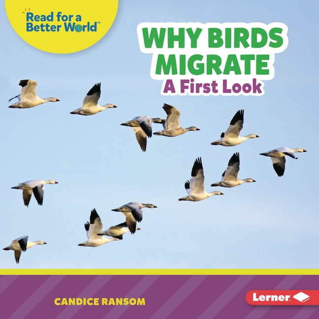 Read about Science (Read for a Better Wo Why Birds Migrate: A First Look, (Hardcover)