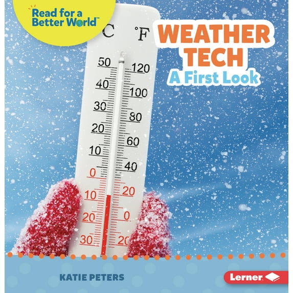 Read about Weather (Read for a Better Wo Weather Tech: A First Look, (Paperback)