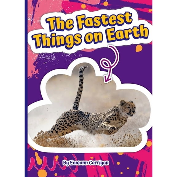 Read and Explore! The Fastest Things on Earth, (Hardcover)