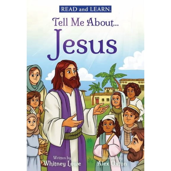 Tell Me About... Jesus: Explore more of the Son of God's story! (Read and Learn)