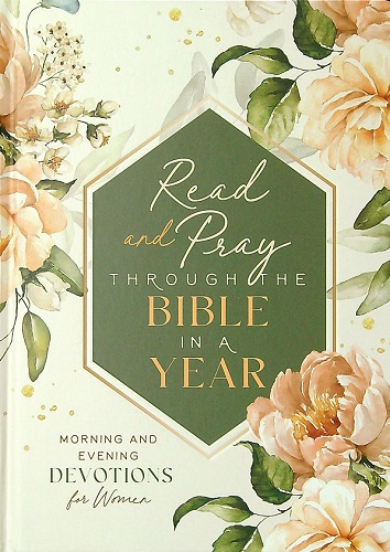 Read and Pray Through the Bible in a Year: Morning and Evening ...