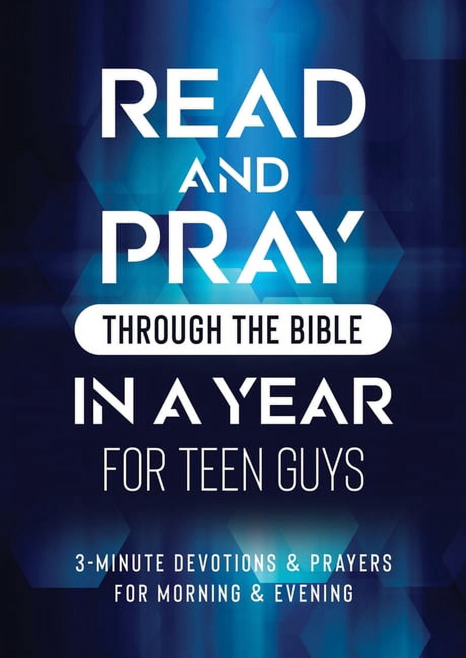 Read and Pray Through the Bible in a Year for Teen Guys: 3-Minute ...