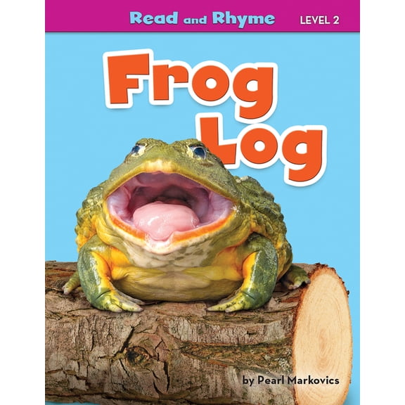 Frog Log (Read and Rhyme, Level 2)