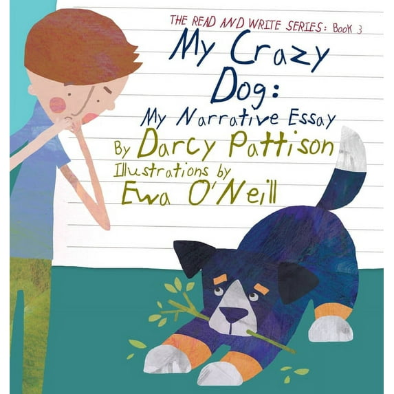 Read and Write My Crazy Dog: My Narrative Essay, Book 3, (Hardcover)