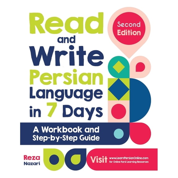 Read and Write Persian Language in 7 Days: A Workbook and Step-by-Step Guide, (Paperback)