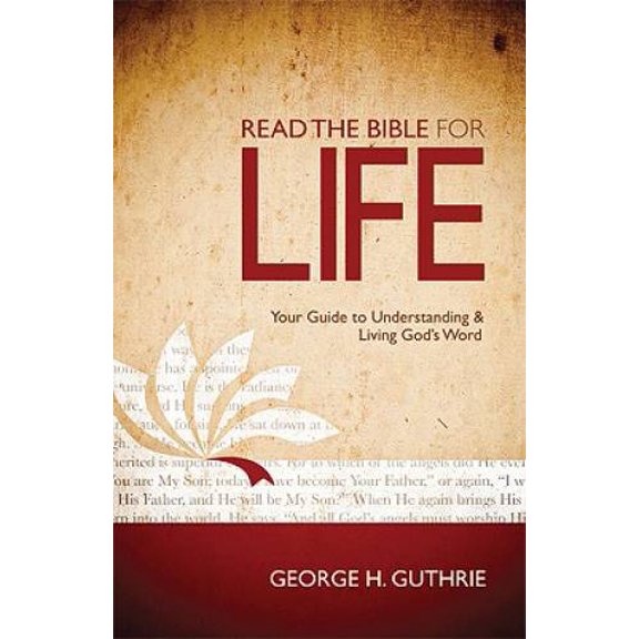 Pre-Owned Read the Bible for Life : Your Guide to Understanding and Living God's Word (Paperback)
