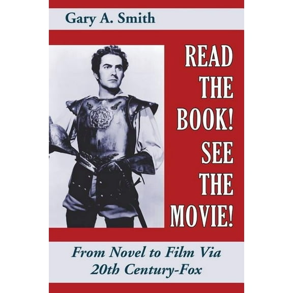 Read the Book! See the Movie! From Novel to Film Via 20th Century-Fox, (Paperback)