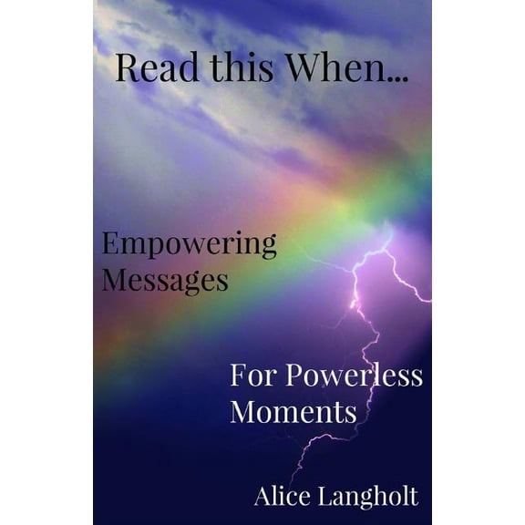 Read This When...: Empowering Messages for Powerless Moments